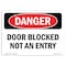 Signmission OSHA Danger Sign, Door Blocked Not An Entry, 24in X 18in Decal, 18" W, 24" L, Landscape OS-DS-D-1824-L-2144 - alternate 1